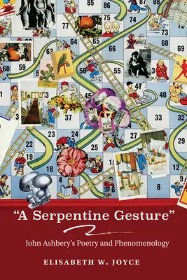 Hadie gesto: Poézia a fenomenológia Johna Ashberyho - A Serpentine Gesture: John Ashbery's Poetry and Phenomenology