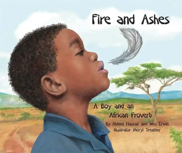 Oheň a popol: Chlapec a africké príslovie - Fire and Ashes: A Boy and an African Proverb
