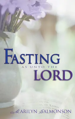 Pôst ako pre Pána - Fasting as Unto the Lord