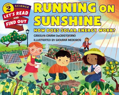 Running on Sunshine: Ako funguje slnečná energia? - Running on Sunshine: How Does Solar Energy Work?