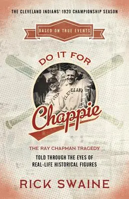 Urob to pre Chappieho: Tragédia Raya Chapmana - Do It for Chappie: The Ray Chapman Tragedy