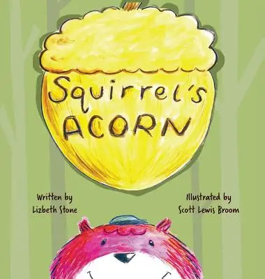 Veveričí žaluď - Squirrel's Acorn