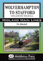 Wolverhampton do Staffordu - vrátane Walsallu - Wolverhampton to Stafford - Including Walsall