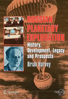 Ruský výskum planét: História, vývoj, dedičstvo, perspektívy - Russian Planetary Exploration: History, Development, Legacy, Prospects
