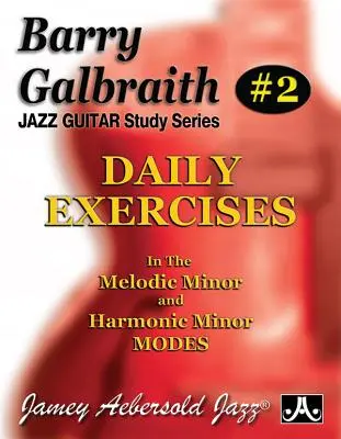 Barry Galbraith Jazz Guitar Study 2 -- Daily Exercises: V modoch melodickej molly a harmonickej molly - Barry Galbraith Jazz Guitar Study 2 -- Daily Exercises: In the Melodic Minor and Harmonic Minor Modes