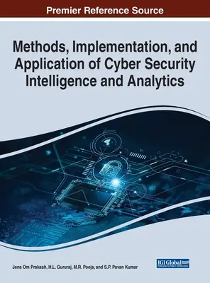 Metódy, implementácia a aplikácia spravodajstva a analýzy kybernetickej bezpečnosti - Methods, Implementation, and Application of Cyber Security Intelligence and Analytics