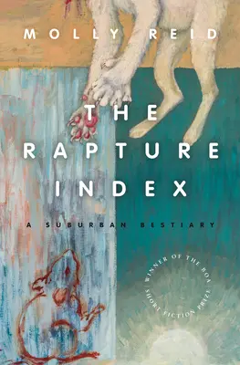 The Rapture Index: Bestiár z predmestia - The Rapture Index: A Suburban Bestiary