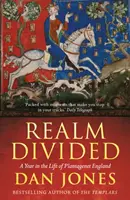 Rozdelená ríša - Rok v živote Plantagenetovského Anglicka - Realm Divided - A Year in the Life of Plantagenet England