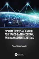 Priestorové uchopenie ako model pre systémy kontroly a riadenia založené na priestore - Spatial Grasp as a Model for Space-based Control and Management Systems