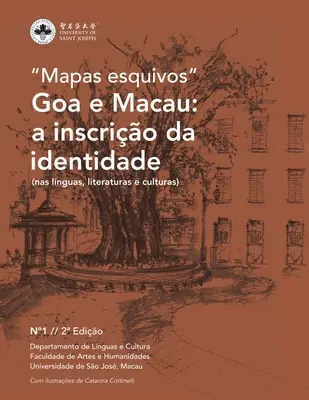 Goa a Macao: a inscrio da identidade: nas lnguas, literaturas e culturas - Goa e Macau: a inscrio da identidade: nas lnguas, literaturas e culturas