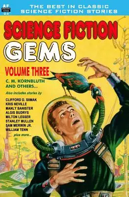 Skvosty science fiction, zväzok tretí: Kornbluth a iní - Science Fiction Gems, Vol. Three: C. M. Kornbluth and others