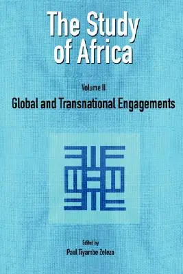 Štúdium Afriky 2. zväzok: Globálne a nadnárodné kontakty - The Study of Africa Volume 2: Global and Transnational Engagements