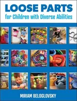 Voľné časti pre deti s rôznymi schopnosťami - Loose Parts for Children with Diverse Abilities
