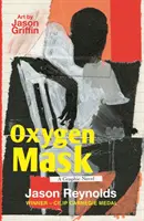 Kyslíková maska: Autorka ocenená Carnegieho medailou: grafický román - Oxygen Mask: A Graphic Novel - Carnegie Medal-Winning Author