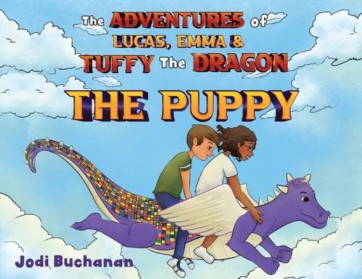 Dobrodružstvá Lucasa, Emmy a draka Tuffyho - Pupp - The Adventures of Lucas, Emma, & Tuffy The Dragon - The Pupp
