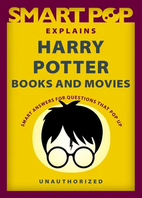 Smart Pop vysvetľuje knihy a filmy o Harrym Potterovi - Smart Pop Explains Harry Potter Books and Movies