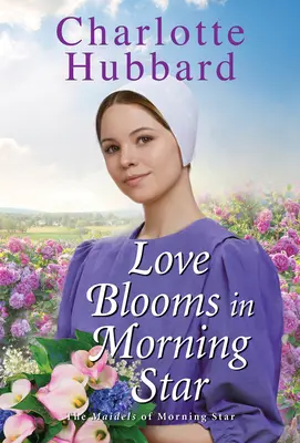 Láska kvitne v Morning Star - Love Blooms in Morning Star