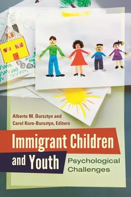 Imigrantské deti a mládež: Psychologické výzvy - Immigrant Children and Youth: Psychological Challenges