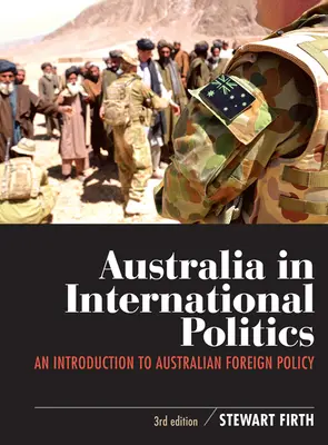 Austrália v medzinárodnej politike: Úvod do austrálskej zahraničnej politiky - Australia in International Politics: An introduction to Australian foreign policy