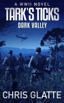 Tarkinove kliešte Temné údolie: Román z druhej svetovej vojny - Tark's Ticks Dark Valley: A WWII Novel