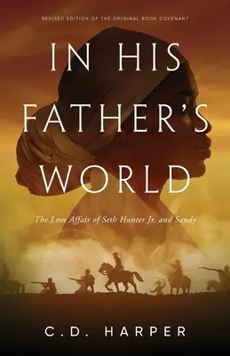 V otcovom svete: a Sandy: Milostná aféra Setha Huntera Jr. a Sandy - In His Father's World: The Love Affair of Seth Hunter Jr. and Sandy