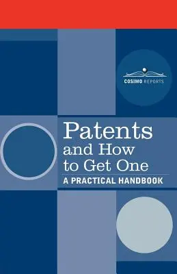 Patenty a ako ich získať: Praktická príručka - Patents and How to Get One: A Practical Handbook