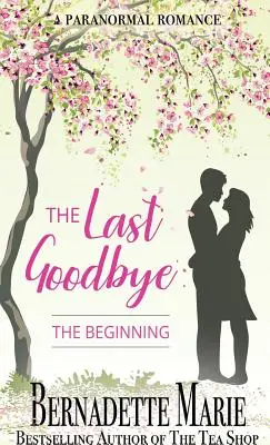 Posledné rozlúčenie: Začiatok - The Last Goodbye: The Beginning