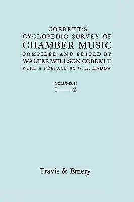 Cobbettov cyklopedický prehľad komornej hudby. Vol.2 (L-Z). (Faksimile prvého vydania). - Cobbett's Cyclopedic Survey of Chamber Music. Vol.2 (L-Z). (Facsimile of first edition).