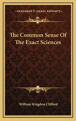 Zdravý rozum exaktných vied - The Common Sense Of The Exact Sciences