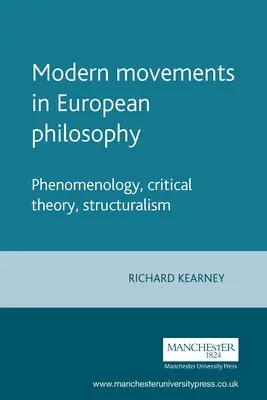 Moderné hnutia v európskej filozofii: Fenomenológia, kritická teória, štrukturalizmus - Modern Movements in European Philosophy: Phenomenology, Critical Theory, Structuralism