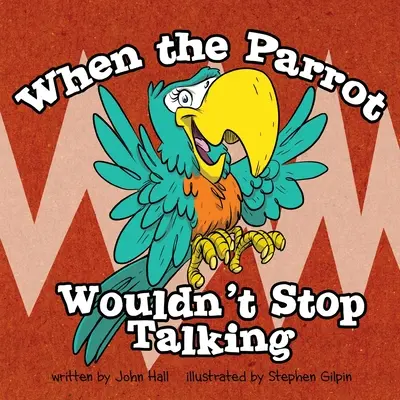 Keď papagáj neprestal hovoriť - When the Parrot Wouldn't Stop Talking