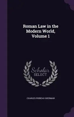 Rímske právo v modernom svete, 1. zväzok - Roman Law in the Modern World, Volume 1