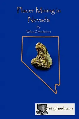Ťažba placeru v Nevade - Placer Mining in Nevada