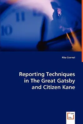 Reportážne techniky vo filmoch Veľký Gatsby a Občan Kane - Reporting Techniques in The Great Gatsby and Citizen Kane