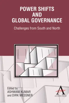 Mocenské zmeny a globálne riadenie: Výzvy z juhu a severu - Power Shifts and Global Governance: Challenges from South and North