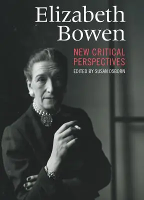 Elizabeth Bowenová: Nové kritické pohľady - Elizabeth Bowen: New Critical Perspectives