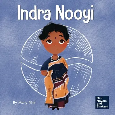 Indra Nooyi: Detská kniha o tom, ako dôverovať svojim rozhodnutiam - Indra Nooyi: A Kid's Book About Trusting Your Decisions