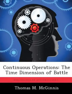 Kontinuálne operácie: Časový rozmer bitky - Continuous Operations: The Time Dimension of Battle