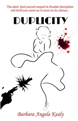 Duplicity: Pokračovanie Double Deception - Duplicity: The sequel to Double Deception