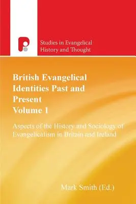Britské evanjelické identity v minulosti a súčasnosti - British Evangelical Identities Past and Present
