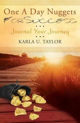 One A Day Nuggets For Success (Samolepky na úspech): Vydajte sa na cestu do denníka - One A Day Nuggets For Success: Journal Your Journey