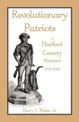 Revoluční vlastenci z okresu Harford, Maryland, 1775-1783 - Revolutionary Patriots of Harford County, Maryland, 1775-1783