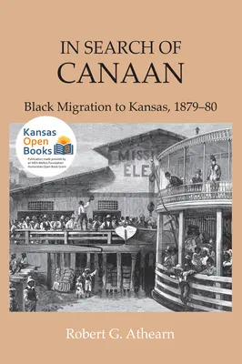 Pri hľadaní Kanaánu: Migrácia černochov do Kansasu v rokoch 1879 - 1980 - In Search of Canaan: Black Migration to Kansas, 1879-80