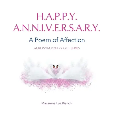Šťastné výročie: Báseň o náklonnosti - Happy Anniversary: A Poem of Affection