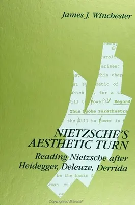 Nietzscheho estetický obrat: Čítanie Nietzscheho po Heideggerovi, Deleuzovi a Derridovi - Nietzsche's Aesthetic Turn: Reading Nietzsche after Heidegger, Deleuze, Derrida