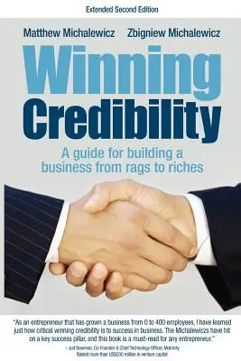 Získanie dôveryhodnosti: Príručka na budovanie podniku od handier k bohatstvu: Knižka dôveryhodnosti: Príručka na budovanie podniku od handier k bohatstvu - Winning Credibility: A Guide for Building a Business from Rags to Riches