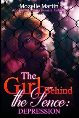 Dievča za plotom: Depresia - Girl Behind the Fence: Depression