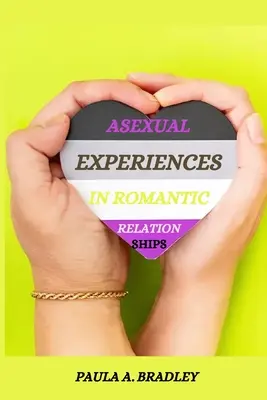 Asexuálne skúsenosti v romantických vzťahoch - Asexual experiences in romantic relationships