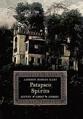 Duchovia Patapsca: Jedenásť duchárskych príbehov - Patapsco Spirits: Eleven Ghost Stories