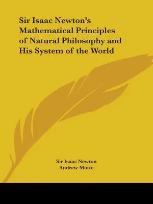 Matematické princípy prírodnej filozofie sira Isaaca Newtona a jeho systém sveta - Sir Isaac Newton's Mathematical Principles of Natural Philosophy and His System of the World